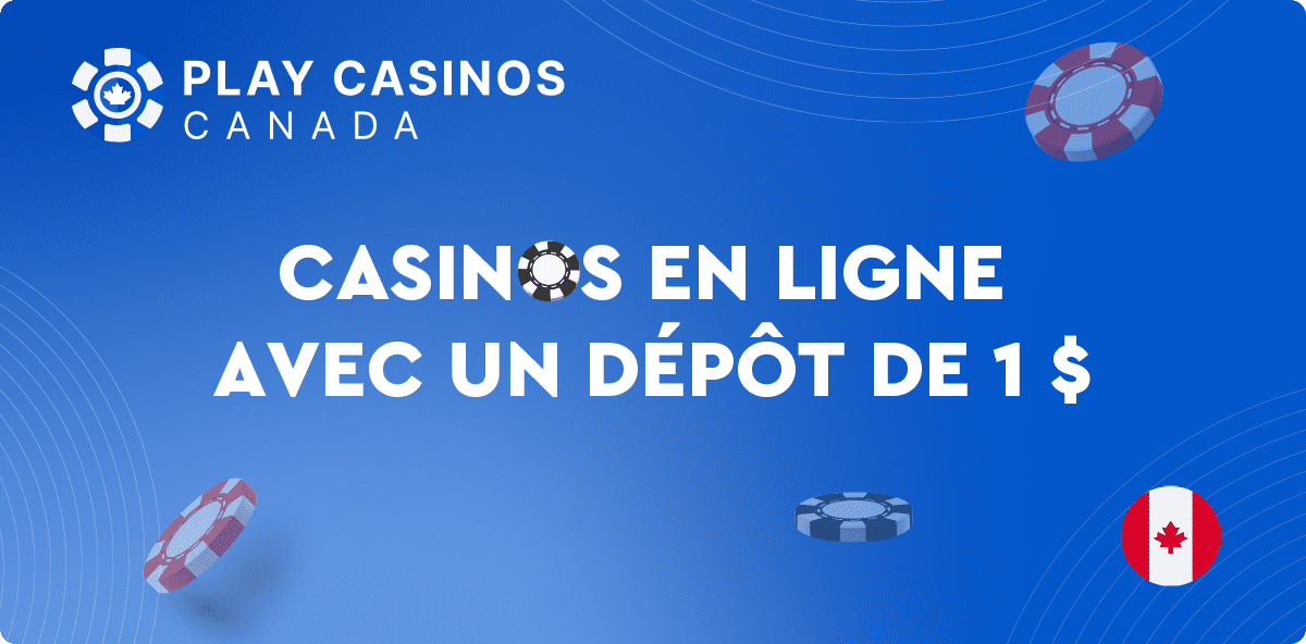 casinos à dépôt minimum de 1$